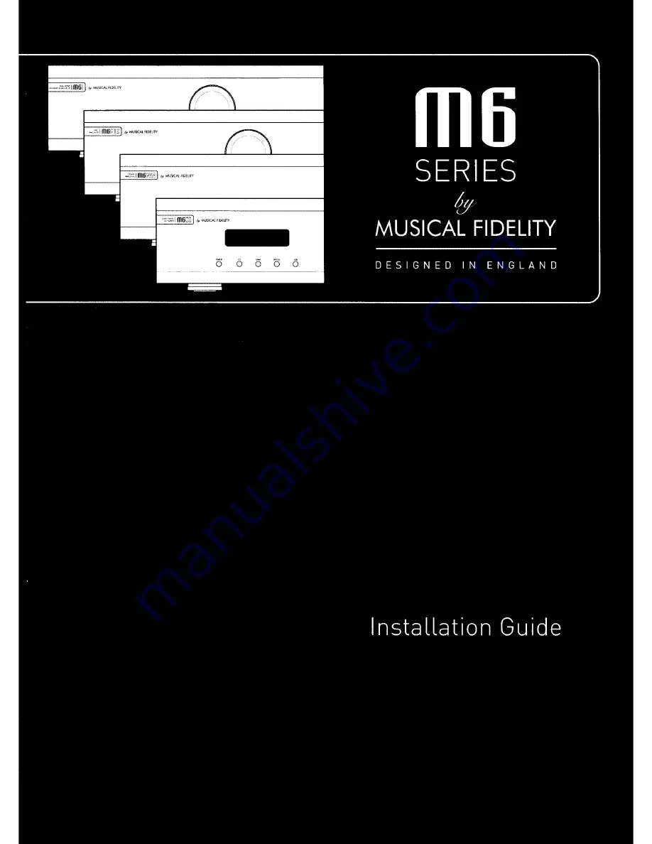 Musical Fidelity M6 series Installation Manual Download Page 1