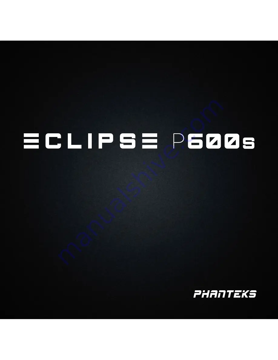 Phanteks Eclipse P600s Скачать руководство пользователя страница 1