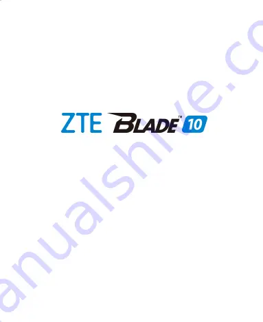 Zte Blade 10 User Manual Download Page 1